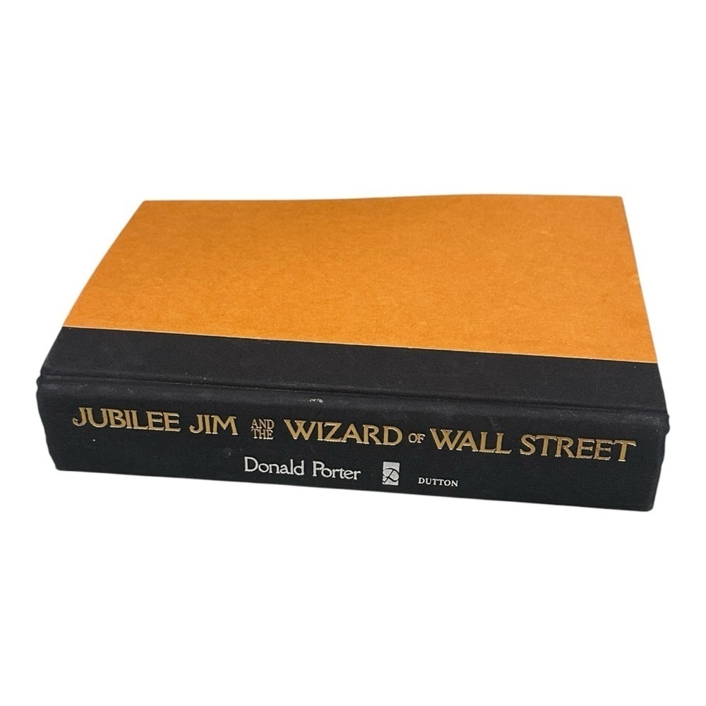 Jubilee Jim And The Wizard Of Wall Street Danald Porter Hardcover